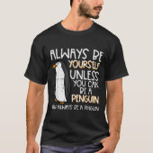 Always Be Yourself Unless Penguin Funny Women Kids T-shirt (Voorkant)