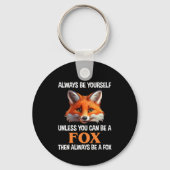 Always Be Yourself Unless You Can Be A Fox Sleutelhanger (Achterkant)