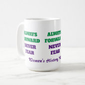 Always Forward Never Fear Womens History Month Koffiemok (Voorkant links)