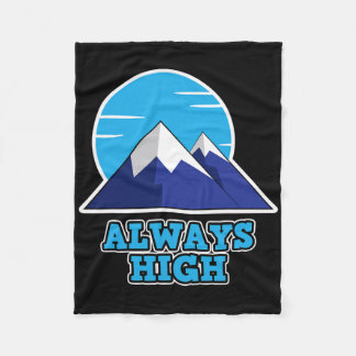Always High For Outdoor Fans - Hiking  Fleece Deken