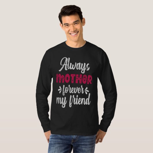 Always Mother Forever Friend Teens Family Matching T-shirt (Voorkant volledig)