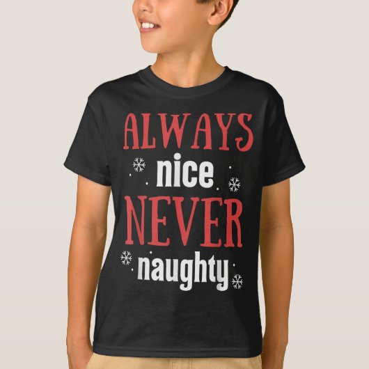 Always Nice Never Naughty Funny Merry Christmas T-shirt (Voorkant)