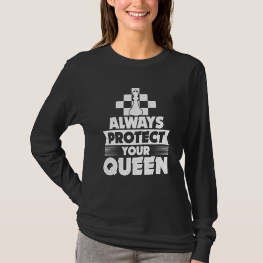Always Protect Your Queen Chess Player Game Night T-shirt (Voorkant)