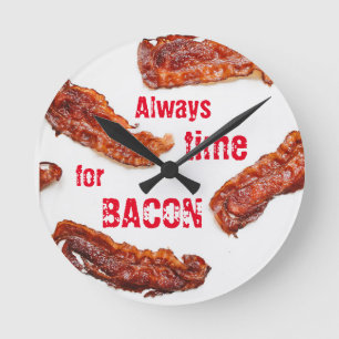 Always Time for Bacon Lover Delicious Ronde Klok