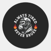 Always Tired Never Broke Funny Monkey (2 Sided)  Ronde Sticker (Voorkant)