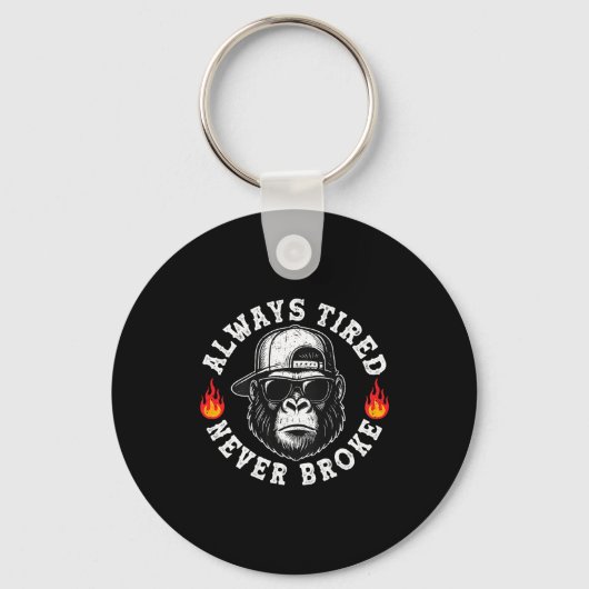 Always Tired Never Broke Funny Monkey (on Back)  Sleutelhanger (Voorkant)