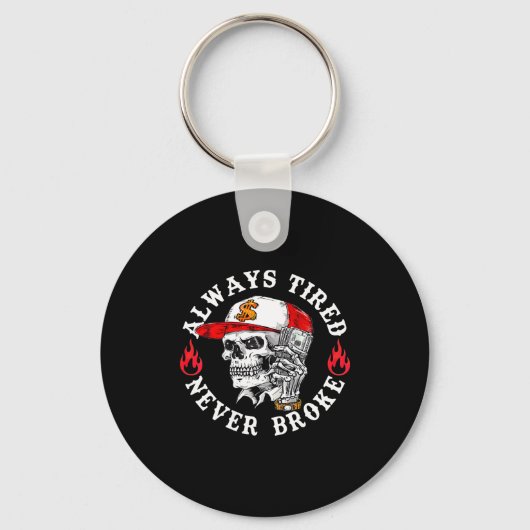Always Tired Never Broke Funny Skull (on Back)  Sleutelhanger (Voorkant)