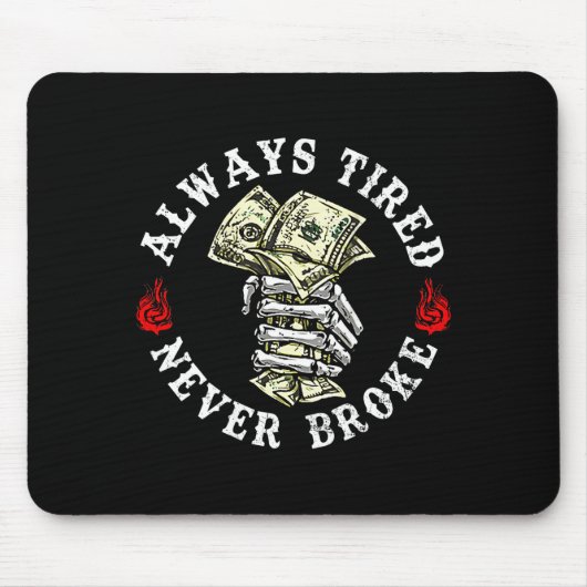 Always Tired Never Broke Skull (on Back)  Muismat (Voorkant)