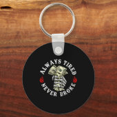 Always Tired Never Broke Skull (on Back)  Sleutelhanger (Voorkant)