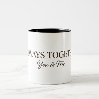 Always Together You & Me Coffee Mug - Minimalist R Tweekleurige Koffiemok