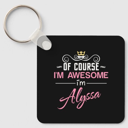 Alyssa natuurlijk ben ik geweldige dat ik Alyssa h Sleutelhanger (Voorkant)