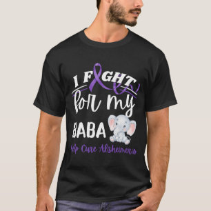 Alzheimer's Awareness I Fight Baba Alzheimer's Ele T-shirt
