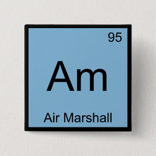 Am - Air Marshall Chemie Element Symbool T-Shirt Vierkante Button 5,1 Cm