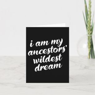 Am My Ancestors Wildest Dream Black History Maand Kaart