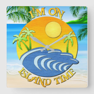 Am On Island Time 2 Vierkante Klok