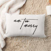 Am Too Messy - Drôle Coussin Décoratif (Couverture)