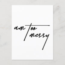 Am Too Messy - Grappig en relatable Briefkaart