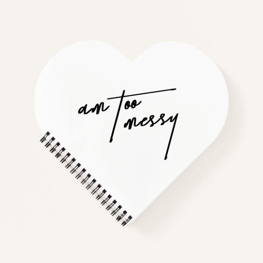 Am Too Messy - Grappig en relatable Notitieboek (Voorkant)
