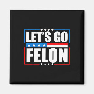 AM Voting Convicted Felon 2024 T-shirt - Trump Let Magneet