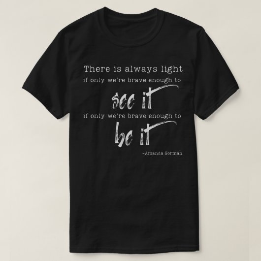 Amanda Gorman Er is altijd licht T-shirt (Design voorkant)