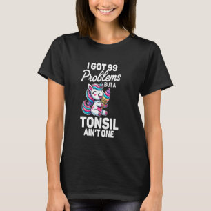Amandelverwijderingschirurgie grappig Herstel Tons T-shirt