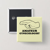 AMATEUR GYNECOLOGIST VIERKANTE BUTTON 5,1 CM (Voorkant /achterkant)