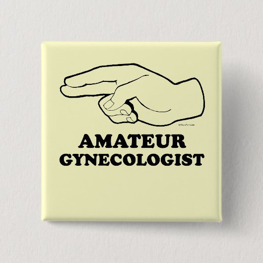 AMATEUR GYNECOLOGIST VIERKANTE BUTTON 5,1 CM (Voorkant)
