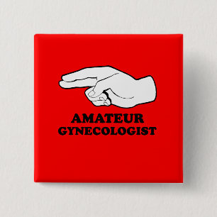 Amateur Gyno Vierkante Button 5,1 Cm