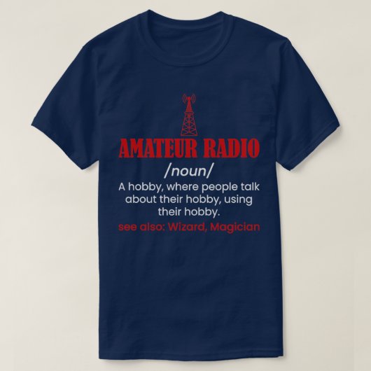 Amateur Radio A Hobby Operator Enthusiast T-shirt (Design voorkant)