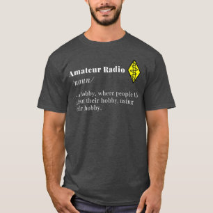 Amateur Radio Definition Noun Ham Radio T-shirt