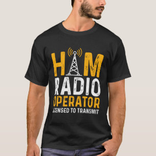 Amateur Radio Ham Radio Operator om uit te zenden T-shirt