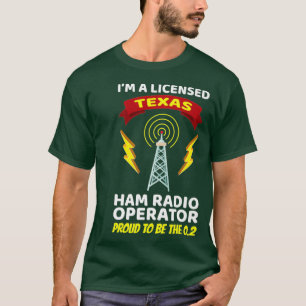 Amateur Radio Operator Funny Ham Radio Texas T-shirt