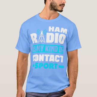 Amateur Radio Operator HAM Radio is mijn soort tel T-shirt
