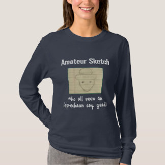 Amateur Sketch die allemaal Da Leprechaun zag zegg T-shirt