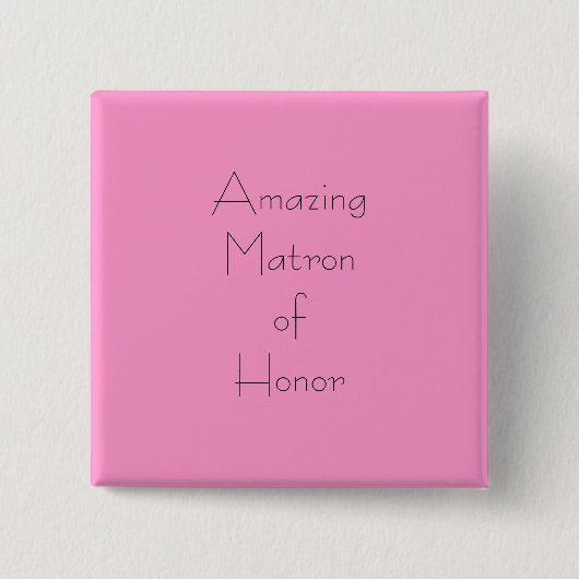 Amazing Matron of Honor Vierkante Button 5,1 Cm (Voorkant)