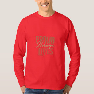 Amazing👍Proud Heritage Lives t-shirts ontwerp🤗