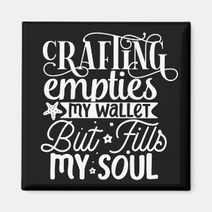 Ambachten leegt mijn portemonnee, maar vult mijn z magneet