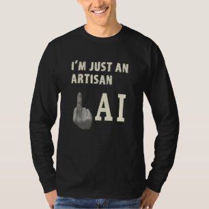 Ambachtsman geeft middelvinger naar AI-bedreiging T-shirt