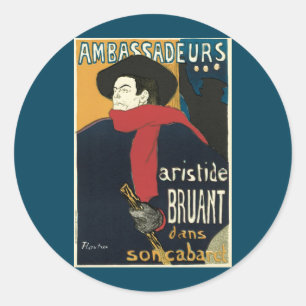 Ambassadeurs, Aristide Bruant door Toulouse Lautre Ronde Sticker