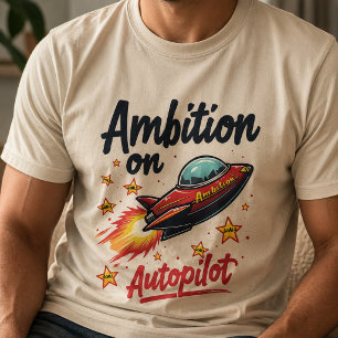 Ambitie op Autopilot Vreemde Ruimteschip T-shirt