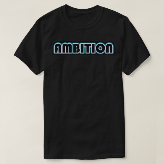 Ambitie T-shirt (Design voorkant)
