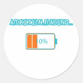 Ambition Loading… 10% | Motivational Battery Low F Ronde Sticker