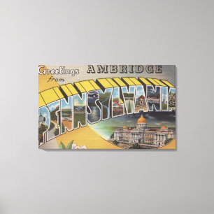 Ambridge, Pennsylvania - Grote letterscènes Canvas Afdruk