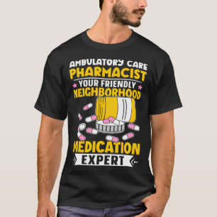 Ambulante zorg Apotheker Buurt Medicatie T-shirt