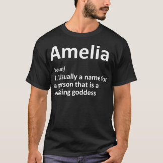 AMELIA Definition Personalized Name Funny Birthday T-shirt