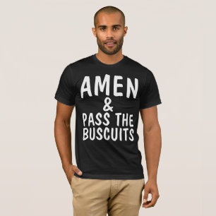 AMEN & PASS THE BUSCUITS Drôle T-shirts chrétiens