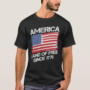 America Land of Free sinds 1776 Patriottisch Ameri T-shirt