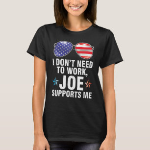America US Flag Bril Ik hoef Joe S niet te werken T-shirt