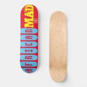 AMÉRICAIN MAD Skateboard (Recto)