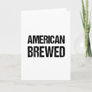 AMERICAN BREW Custom Funny Birthday Gift A01 Kaart